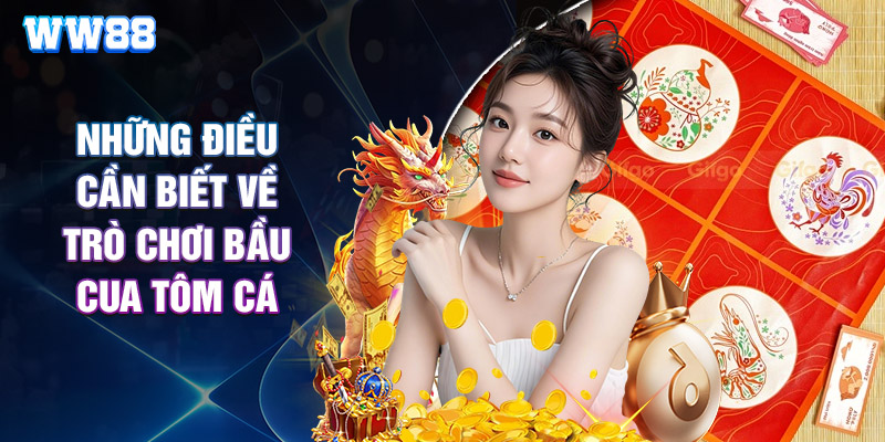 Những Điều Cần Biết Về Trò Chơi Bầu Cua Tôm Cá