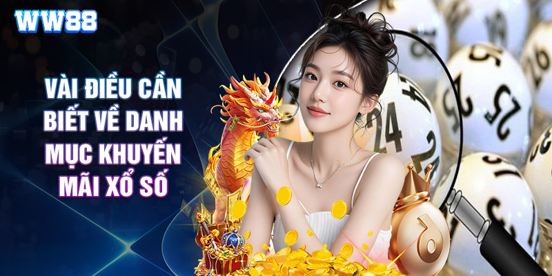 Vài Điều Cần Biết Về Danh Mục Khuyến Mãi Xổ Số