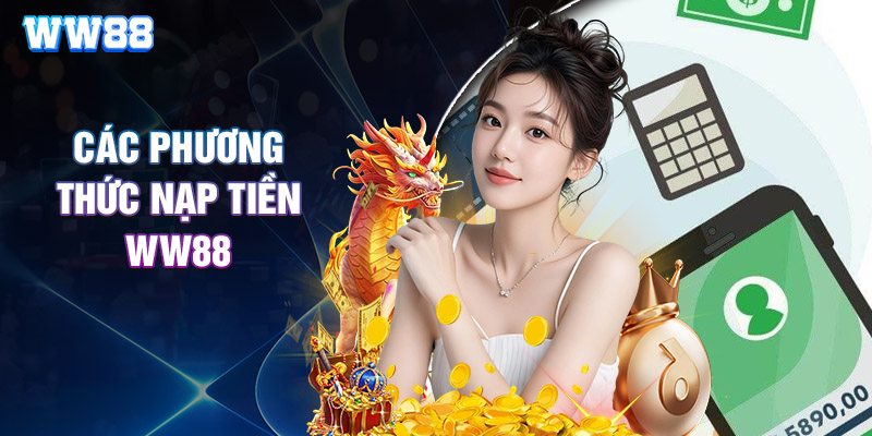 Các Phương Thức Nạp Tiền WW88